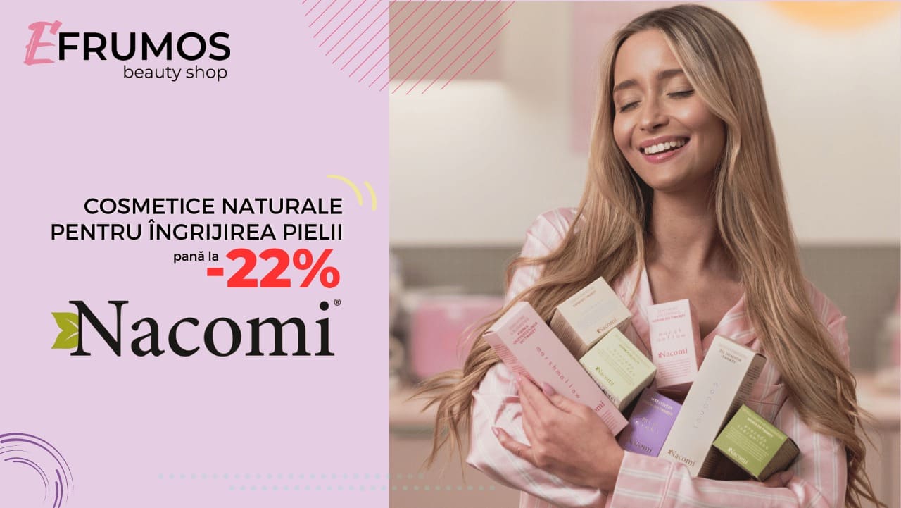 Reducere la produse cosmetice naturale Nacomi pentru ten si corp